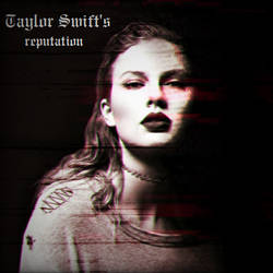 Taylor Swift - Reputation