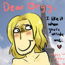 DEAR ORGY....