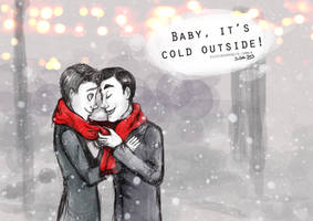 Baby it's cold outside!