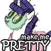 make me PRETTY