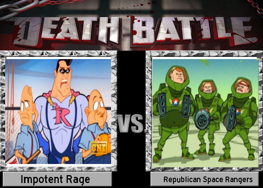 DB: impotent Rage vs. Republican Space Rangers