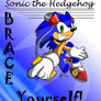 Sonic - Brace Yo'self