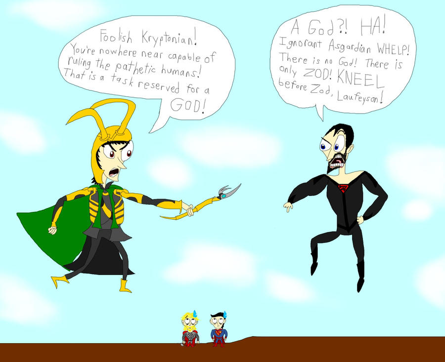 Loki vs. Zod (Verbal Battle of the Earth-Rulers) by ChenTheIrken