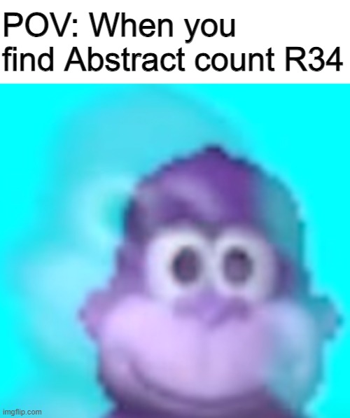 Me seeing Abstract count r34: by LisaOffical2010 on DeviantArt