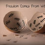 Freedom Comes From Within