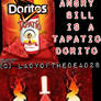 Angry Bill is a Tapatio Dorito