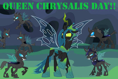 Queen Chrysalis Day 2021!!!