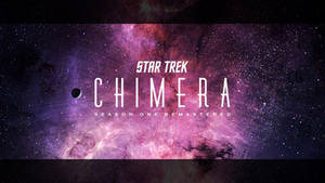 Star Trek: Chimera - Season One Remastered