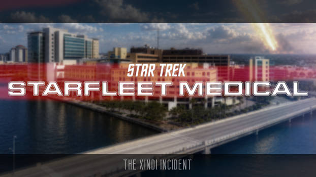 Star Trek: Starfleet Medical - The Xindi Incident