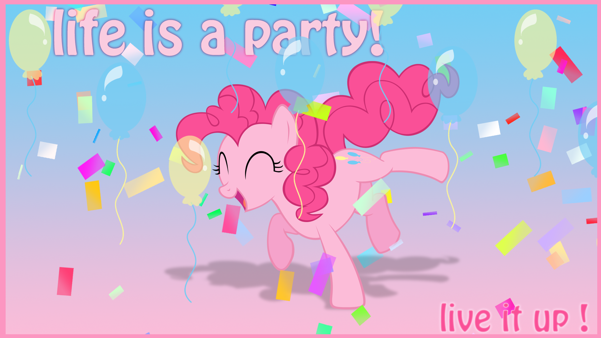 Life is a party...