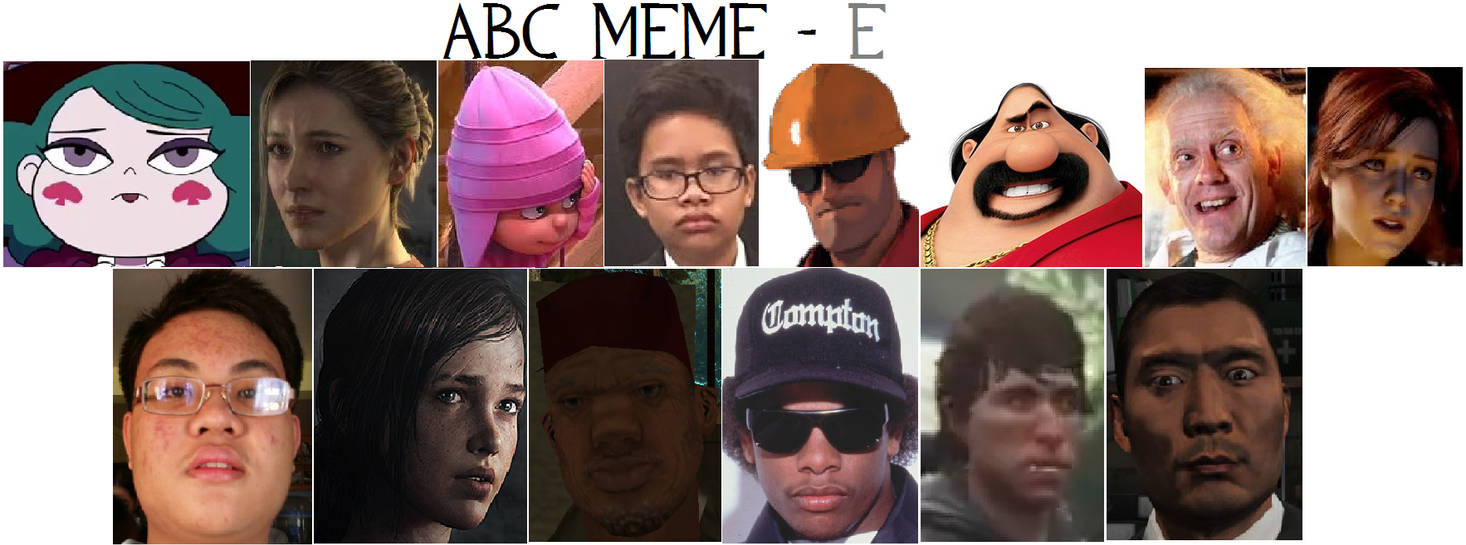 Abc Def Meme ABC Meme - E by LuisLopezV on DeviantArt