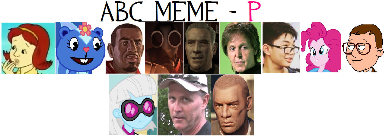 Abc Def Meme ABC Meme - P by LuisLopezV on DeviantArt