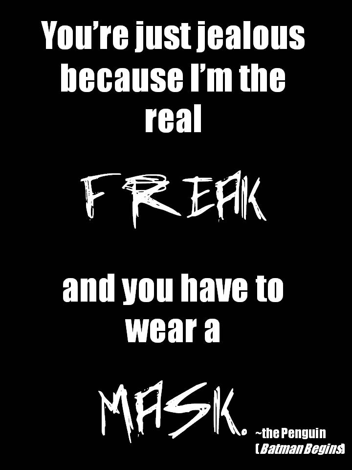 The Real Freak and Your Mask