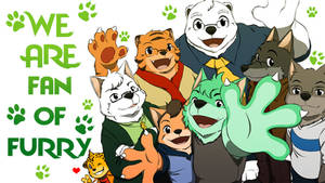 We Are Fan Of Furry