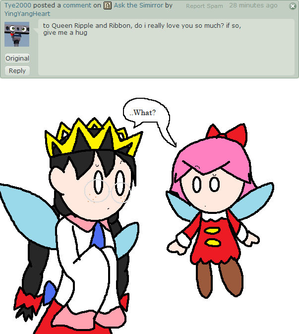 Queen Ripple and ribbon's Response by YingYangHeart on DeviantArt