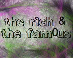 The Rich and The Fam0us