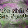 The Rich and The Fam0us