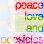 Peace Love and Popsicles!