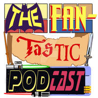 The Fan-Tastic Podcast Show Logo