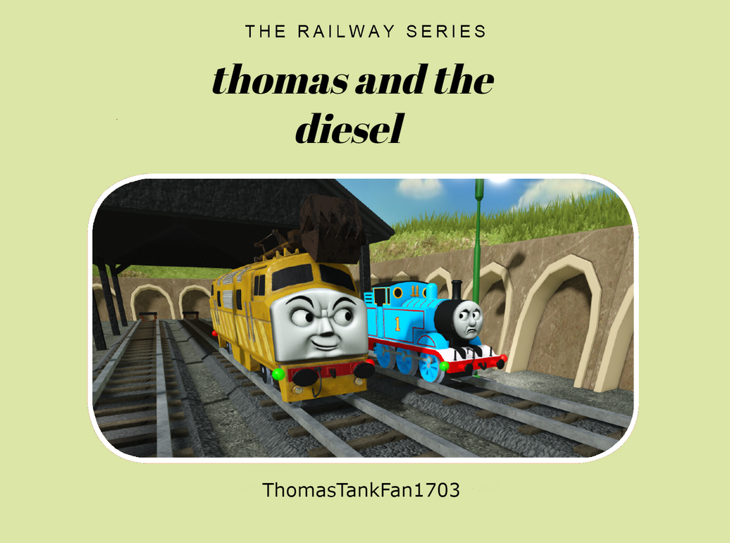 The Railway Series Book Thomas And The Diesel By Thomastankfan17 On the-railway-series-book-thomas-and-the-diesel-by-thomastankfan17-on