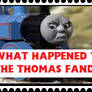 Even Thomas detests his own fandom