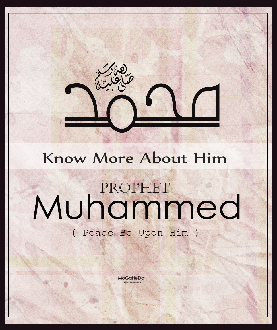 Know more about prophet Muhammed