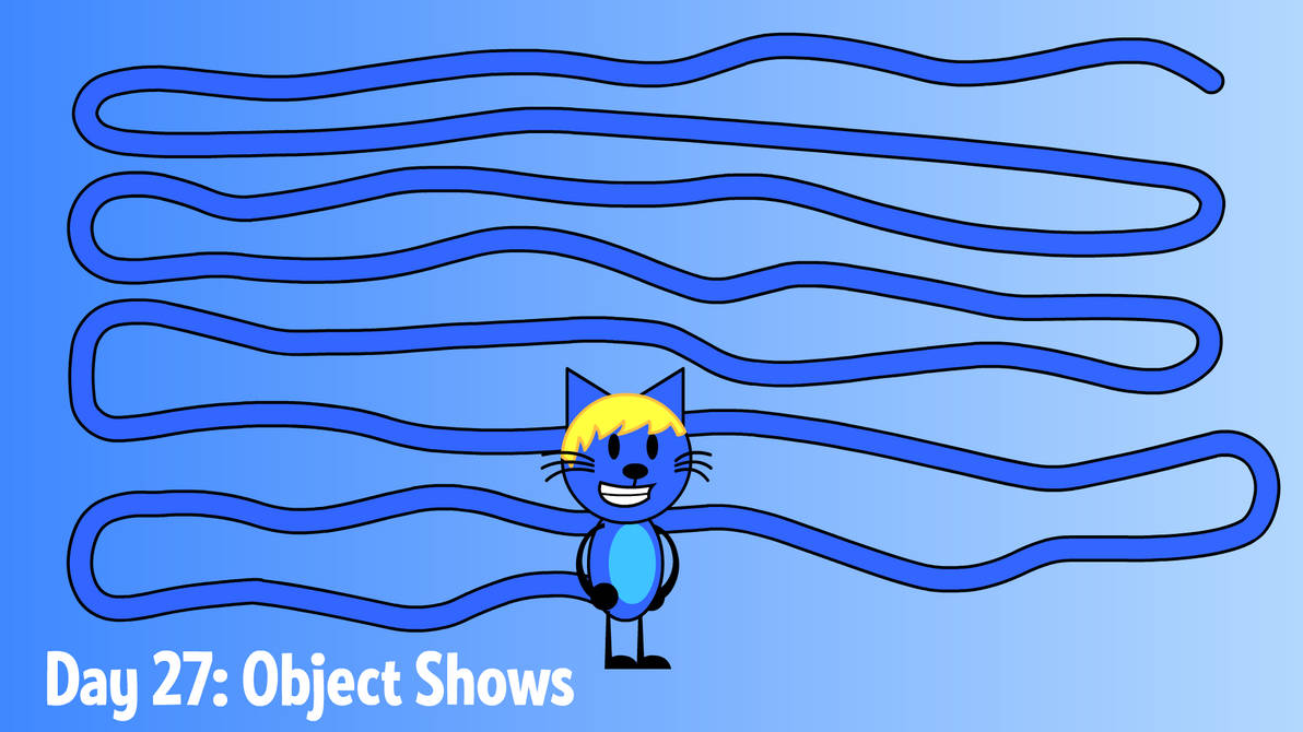 Day 27: Object Shows by JackTheBlueCat2006 on DeviantArt