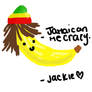 LOL, JAMAICAN ME CRAZY.