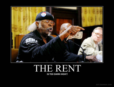 The Rent Is Too Damn High