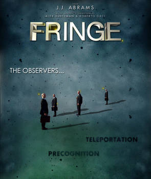 The Observer - Fringe by freak