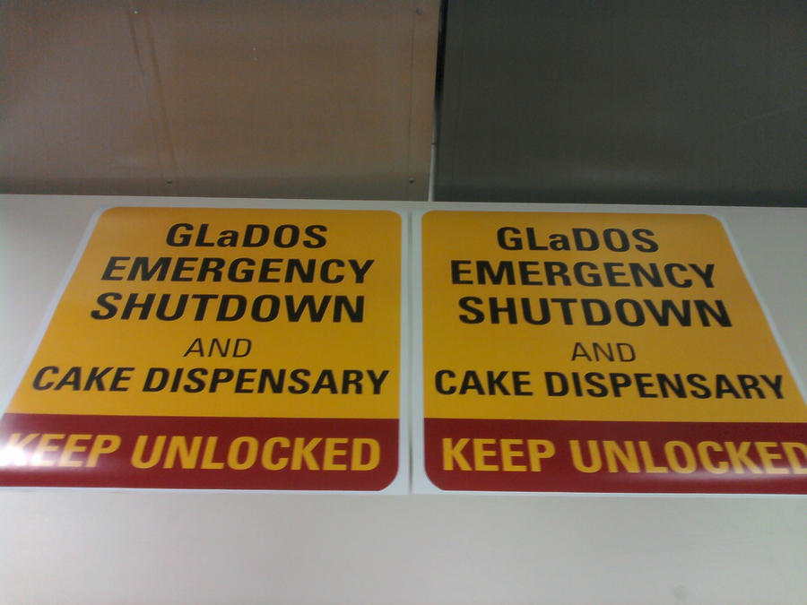 GLaDOS Emergency Shutdown and Cake Dispensary sign