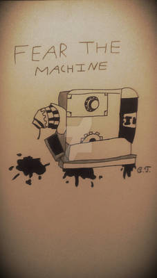FEAR THE MACHINE