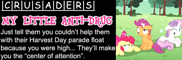 My Little Anti-Drug: The Cutie Mark Crusaders