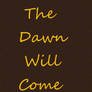 The Dawn Will Come - Cover