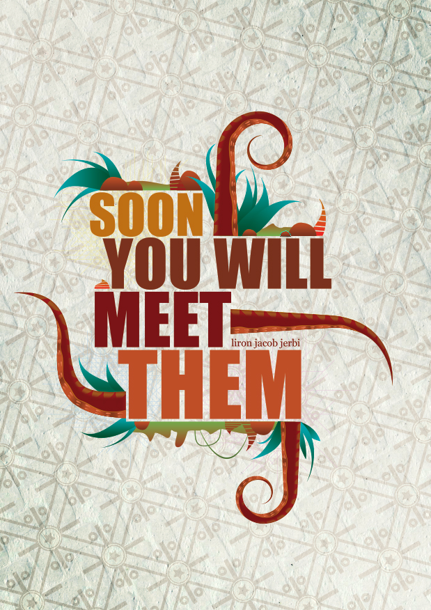 soon you will meet them