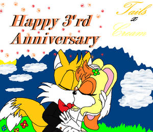Happy 3'rd Wedding Anniversary TailsxCream