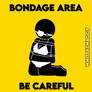 Bondage Area Be Careful