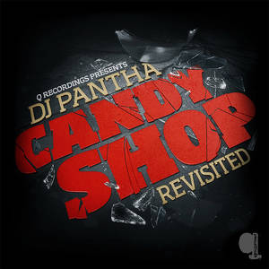 DJ Pantha- CandyShop Revisited