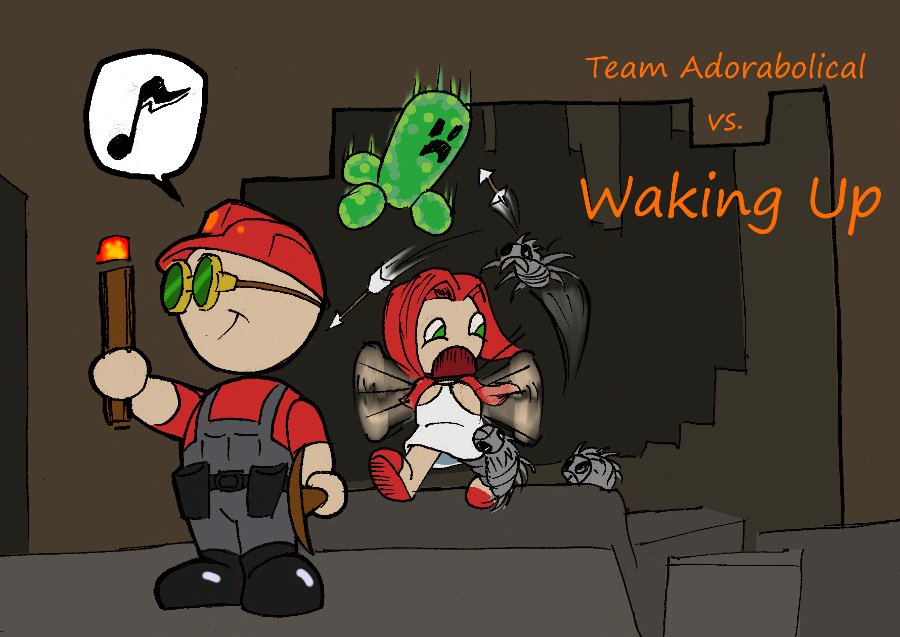 Team Adorabolical vs. Waking Up