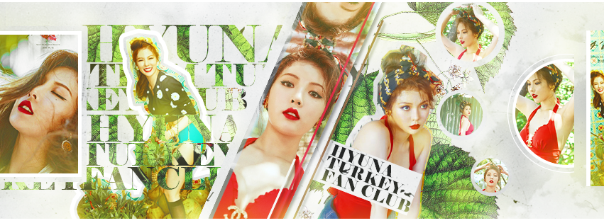 HYUNA TURKEY FAN CLUB - KOREAN PHOTOSHOP