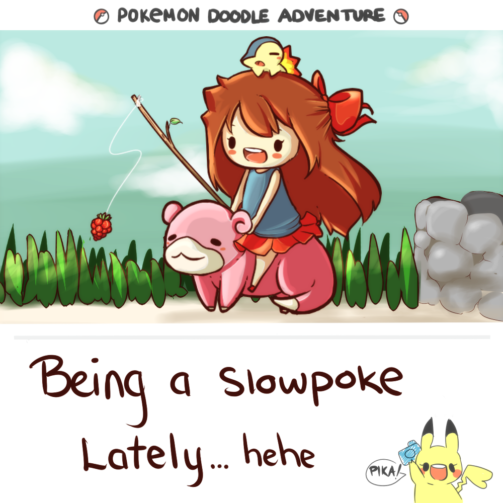 Being a Slowpoke Indeed