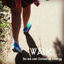 Walk to Conserve Energy