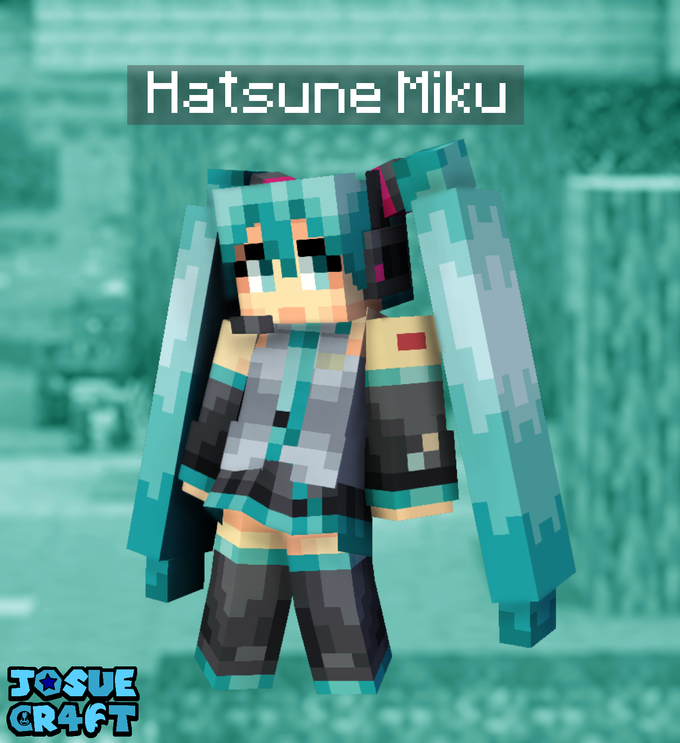 Hatsune Miku in Minecraft by JosueCr4ft on DeviantArt