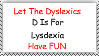 Let The Dyslexics Have FUN