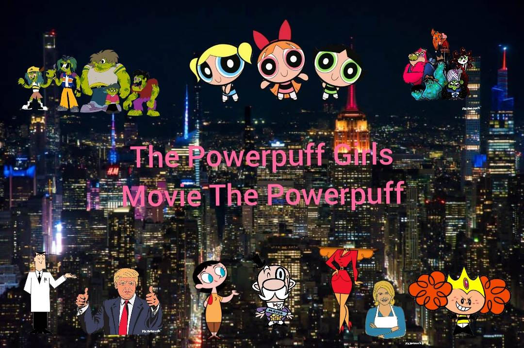 The Powerpuff girls Movie The Powerpuff Poster by e2345444 on DeviantArt