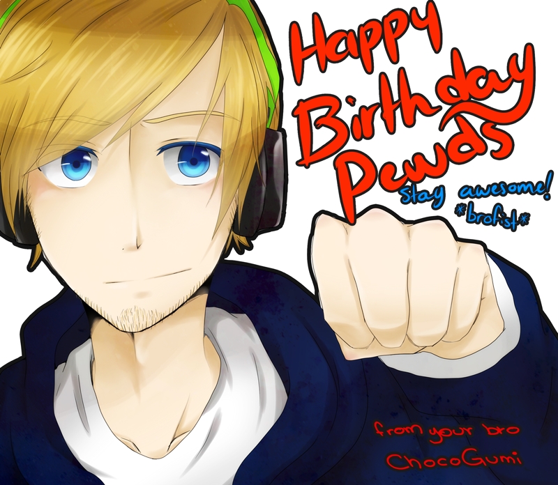 HAPPY BIRTHDAY PEWDS!!