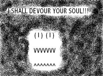 IT SHALL DEVOUR YOUR SOUL