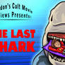 Brandon Tenold Presents The Last Shark