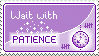 Stamp: Patience by delusional-dreams