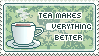 Tea Makes Everything Better by delusional-dreams